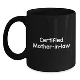 Funny Mom-in-law Birthday Unique Gifts from Family, Gifts for Mom-in-law, Black Coffee Mug, 'Certified Mom-in-law' - Main